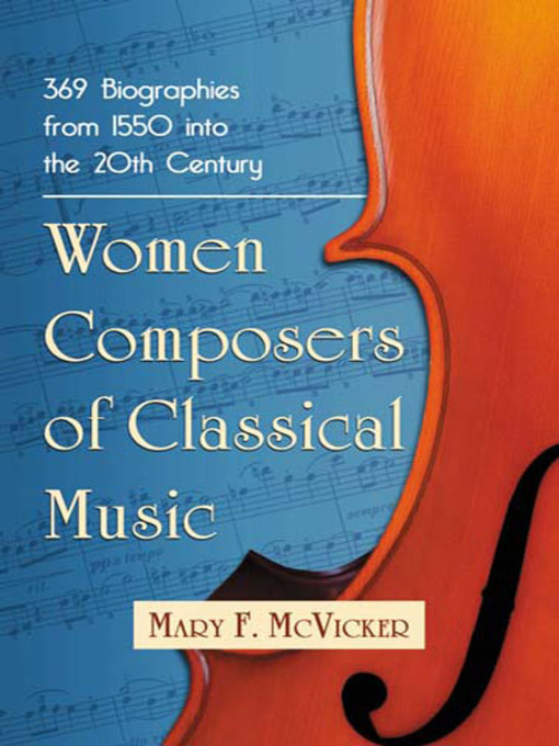 Title details for Women Composers of Classical Music by Mary F. McVicker - Available